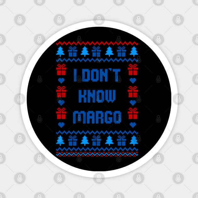 I Don't Know Margo - Christmas Vacation Couples T-Shirt Magnet by Hobbybox